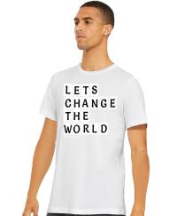 Let’s Change the World T-Shirt